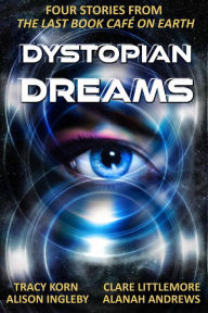 Title: Dystopian Dreams, Author: Alison Ingleby