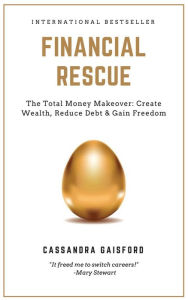 Title: Financial Rescue: The Total Money Makeover (Money Manifestation), Author: Cassandra Gaisford