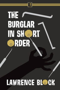 Free ebooks and audiobooks download The Burglar in Short Order (Bernie Rhodenbarr, #12) English version ePub iBook 9781596069572