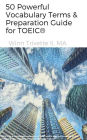 50 Powerful Vocabulary Terms & Preparation Guide for TOEIC®