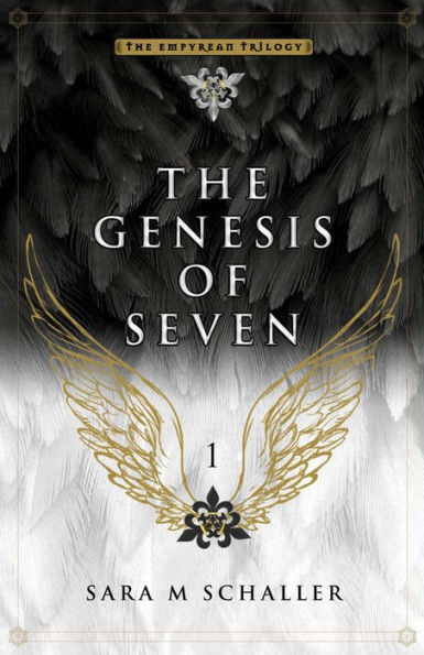 The Genesis of Seven (The Empyrean Trilogy, #1)