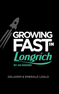 Title: Growing Fast in Longrich by an Insider, Author: Deladem Komla Loglo