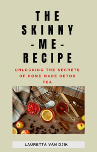 Title: The Skinny Me Recipe, Author: Lauretta Van Djik
