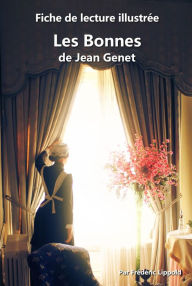 Title: Fiche de lecture illustrée - Les Bonnes, de Jean Genet, Author: Frédéric Lippold