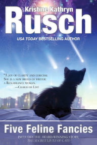 Title: Five Feline Fancies, Author: Kristine Kathryn Rusch
