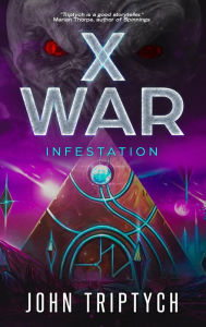 Title: X War: Infestation, Author: John Triptych