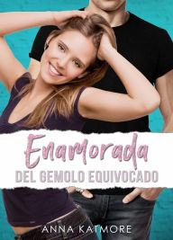 Title: Enamorada del Gemelo Equivocado (Equipo Grover Beach, #4), Author: Anna Katmore