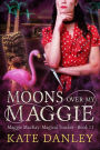 Moons Over My Maggie (Maggie MacKay: Magical Tracker, #11)