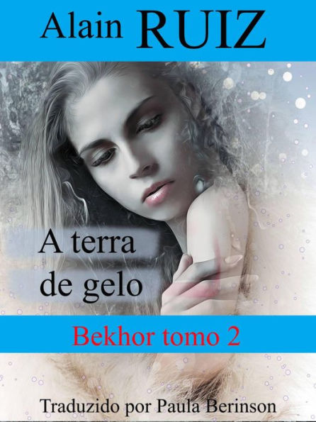 A terra de gelo (Série Bekhor, #2)