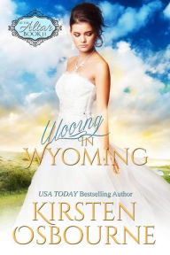 Title: Wooing in Wyoming (At the Altar, #11), Author: Kirsten Osbourne