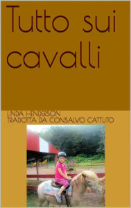 Title: Tutto sui cavalli, Author: Linda Henderson