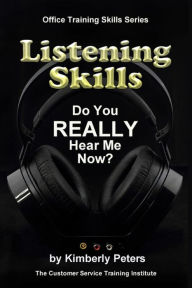 Title: Listening Skills (Office Training Series, #1), Author: Kimberly Peters