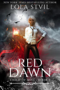 Title: Child Of Mist: Red Dawn (Child of Mist, book 1), Author: Lola StVil