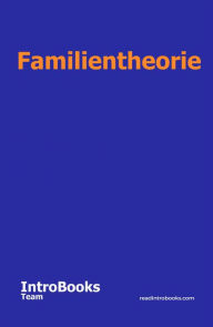 Title: Familientheorie, Author: IntroBooks Team