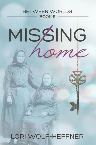 Missing Home (Between Worlds, #6)