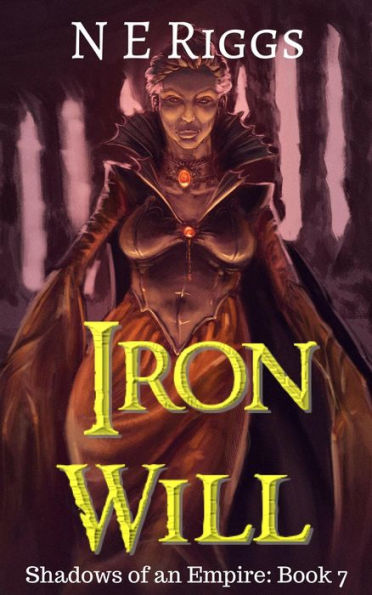 Iron Will (Shadows of an Empire, #7)