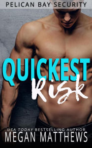Title: Quickest Risk (Pelican Bay, #5), Author: Megan Matthews