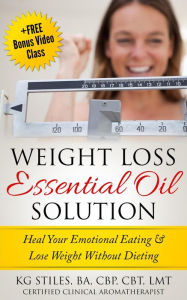 Title: Weight Loss Essential Oil Solution (Essential Oil Wellness), Author: KG STILES