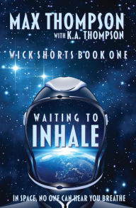 Title: Waiting To Inhale (Wick Shorts, #1), Author: Max Thompson