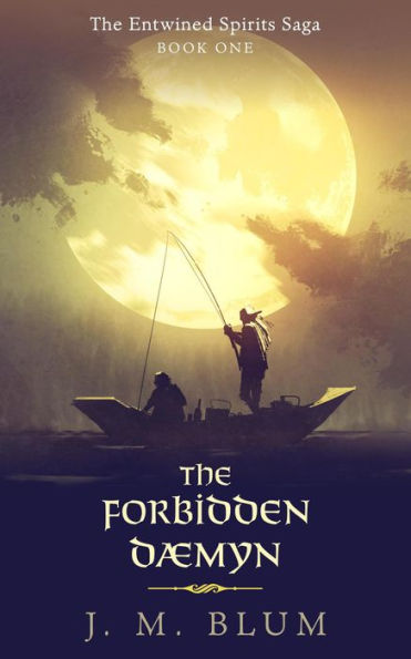 The Forbidden Dæmyn (The Entwined Sprits Saga)