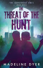 The Threat of the Hunt: The Dangerous Ones (Untamed Series, #7)