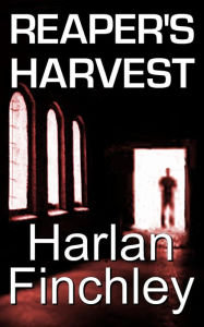 Title: Reaper's Harvest, Author: Harlan Finchley