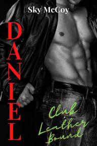 Title: Club Leather Bound: Daniel, Author: Sky McCoy