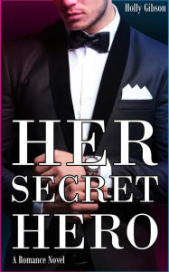 Title: Her Secret Hero, Author: Holly Gibson