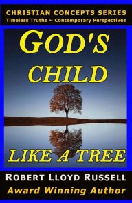 Title: God's Child: Like a Tree (Christian Concepts Series), Author: Robert Lloyd Russell