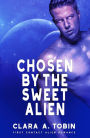 Chosen by the Sweet Alien (Alien Abduction Romance)
