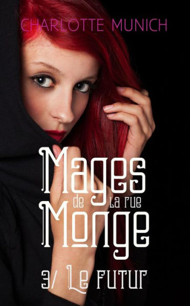 Le futur (Mages de la rue Monge, #3)