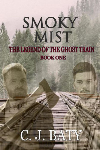 Smoky Mist (The Legend of the Ghost Train)