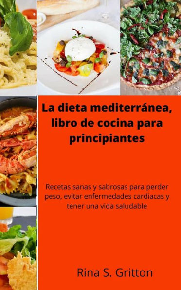 La dieta mediterránea, libro de cocina para principiantes