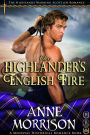 Historical Romance: The Highlander's English Fire A Highland Scottish Romance (The Highlands Warring, #5)