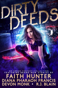 Google book page downloader Dirty Deeds 9781649640109 PDF MOBI by R.J. Blain, Faith Hunter, Devon Monk (English Edition)