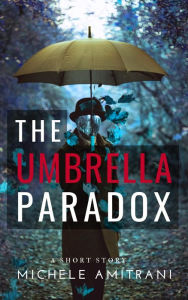 Title: The Umbrella Paradox, Author: Michele Amitrani