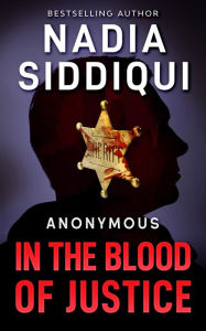 Title: In the Blood of Justice, Author: Nadia Siddiqui