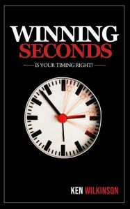 Title: Winning Seconds, Author: Ken Wilkinson