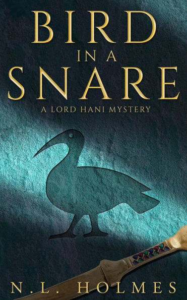 Bird in a Snare (The Lord Hani Mysteries, #1)
