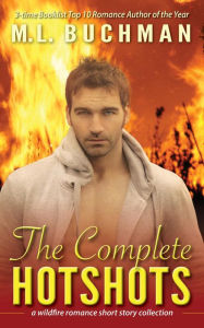 Title: The Complete Hotshots (Firehawks Hotshots, #6), Author: M. L. Buchman