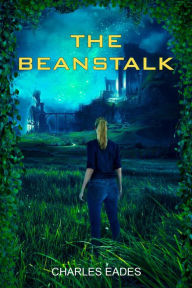 Title: The Beanstalk, Author: Charles Eades