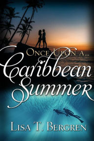 Title: Once Upon a Caribbean Summer (Once Upon a Summer), Author: Lisa Bergren