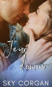 Title: Jeux d'amour (Jeux de vengeance), Author: Sky Corgan