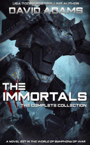 Title: The Immortals: The Complete Book (Symphony of War), Author: David Adams