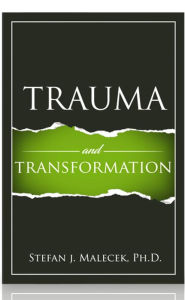 Title: Trauma and Transformation, Author: Stefan J. Malecek