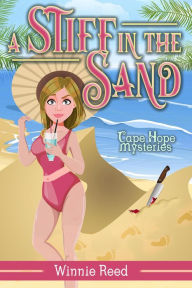 Title: A Stiff in the Sand (Cape Hope Mysteries, #1), Author: Winnie Reed