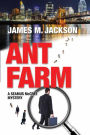 Ant Farm (Seamus McCree, #1)