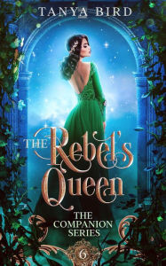 Rapidshare ebooks and free ebook download The Rebel's Queen English version  by Tanya Bird
