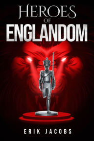 Title: Heroes of Englandom, Author: Erik Jacobs