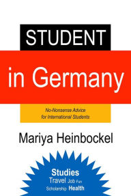 Title: Student in Germany, Author: Mariya Heinbockel